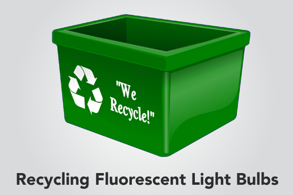 Recycling Fluorescent Light Bulbs