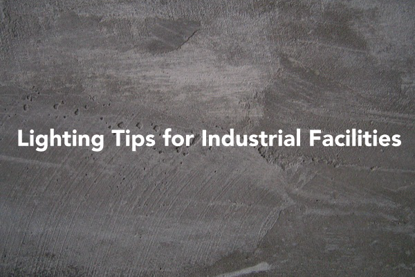 Industrial Lighting Safety Tips